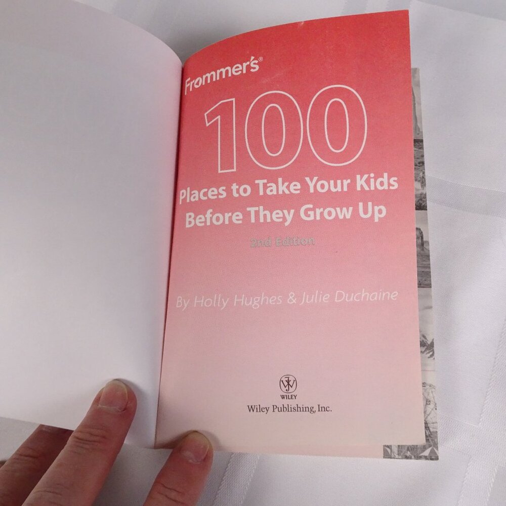 100 Places to Take Your Kids Before They Grow up 2nd Edition - VERY GOOD - Picture 3 of 5